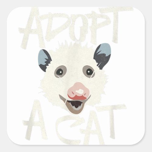 Funny Cat Lover Adopt a Cat Possum Square Sticker