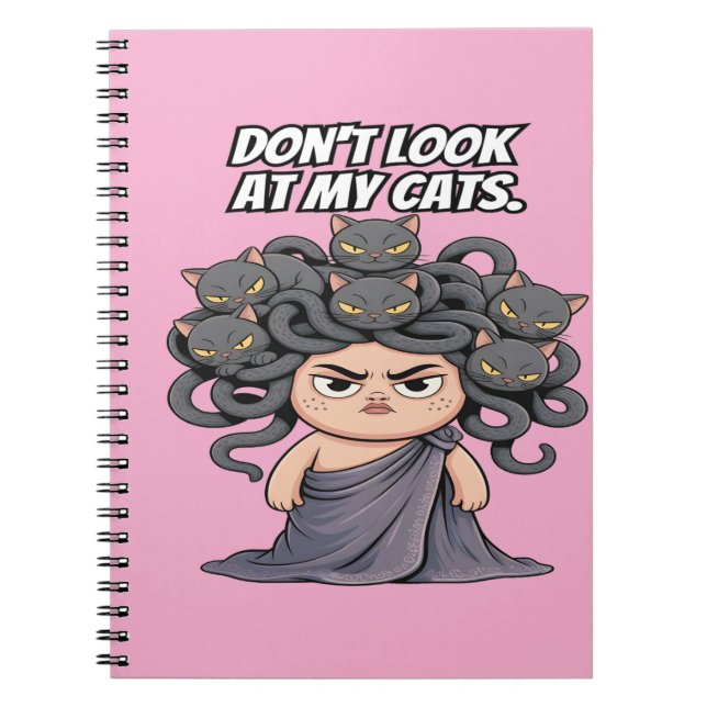 Funny Cat Lover Don't Look At My Cats Notebook (Front)