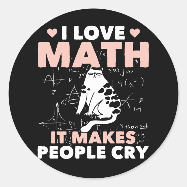 Funny Cat Lover Mathematics Humor Maths Nerd Classic Round Sticker (Front)
