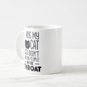 Funny Cat Lover Mug I Hug My Cat Cute Cats Quotes (Front Left)