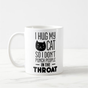 Funny Cat Lover Mug I Hug My Cat Cute Cats Quotes