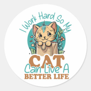 Funny Cat Lover Quote Cute Kitten Graphic Classic Round Sticker