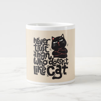 Funny Cat Lover Quote Design Giant Coffee Mug