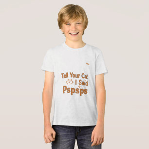 Funny Cat Lover Quote - Tell Your Cat I Said Pspsp Tri-Blend Shirt