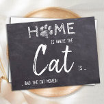 Funny Cat Lover We've Moved New Address Pet Announcement Postcard<br><div class="desc">Home is Where The Cat Is ... and the cat moved! Let your best friend announce your move with this cute and funny cat moving announcement card on a rustic chalkboard slate design.. Personalize the back with names and your new address. This cat moving announcement is a must for all...</div>