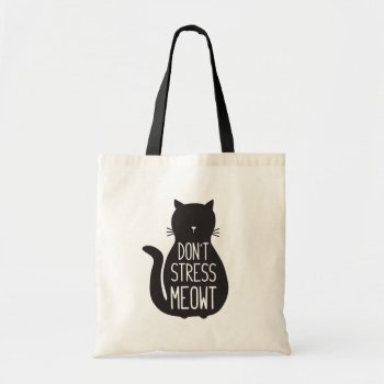 Funny Cat Lover's Don't Stress Meowt Tote Bag by cbendel at Zazzle