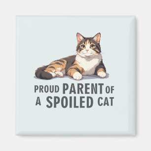 Funny Cat Magnet-Proud Parent of a Spoiled Cat Magnet
