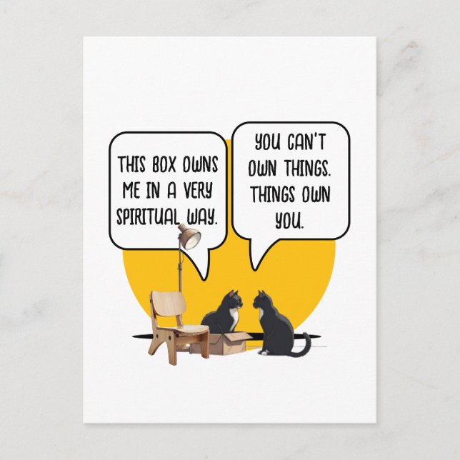 Funny Cat Materialism Philosophy Quote Postcard (Front)