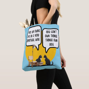 Funny Cat Materialism Philosophy Quote Tote Bag