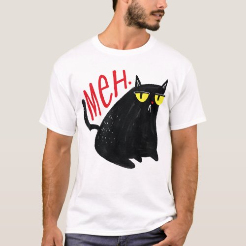 Funny Cat Meh Meow Black Cat For Men Women Gifts T_Shirt