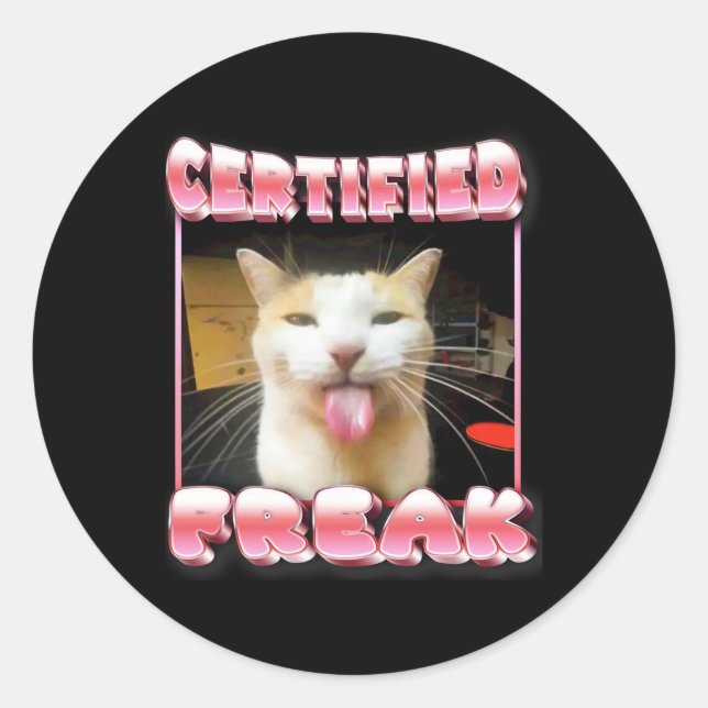 Funny Cat Meme - Certified Freak Funny Cat Meme  Classic Round Sticker (Front)