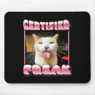 Funny Cat Meme - Certified Freak Funny Cat Meme Mouse Pad