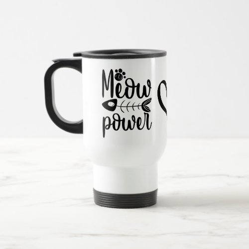 Funny Cat Meow Power Crazy Cat Lady Kitten Kitty Travel Mug