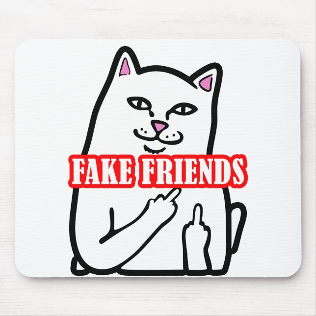 Funny Cat Middle Finger Fake Friends Mouse Pad (Front)