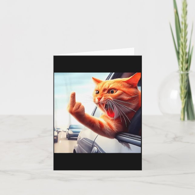 Funny Cat Middle Finger Hilarious Cat In The Car C Card (Front)