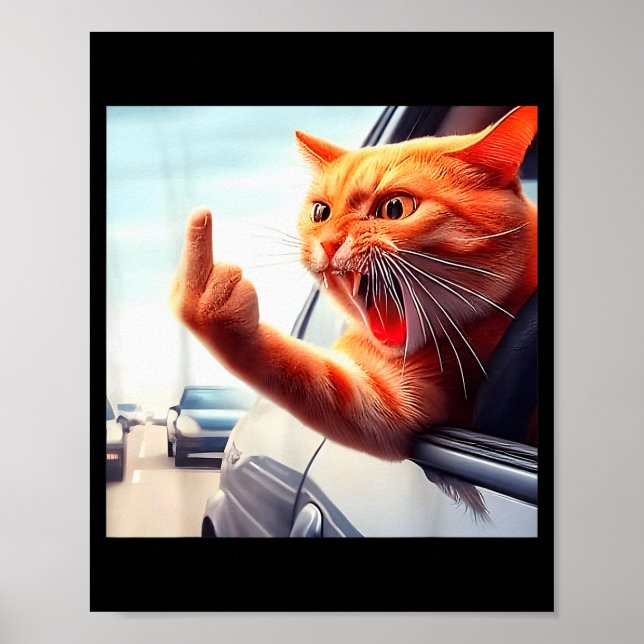 Funny Cat Middle Finger Hilarious Cat In The Car C Poster (Front)