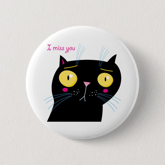 Funny cat miss you button (Front)