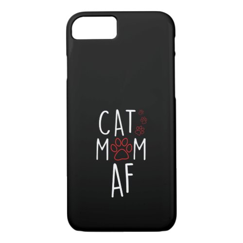 Funny Cat Mom AF Crazy Cat Lady Meme iPhone 87 Case