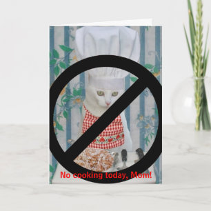 Funny Cat Mother's Day no Cooking Card