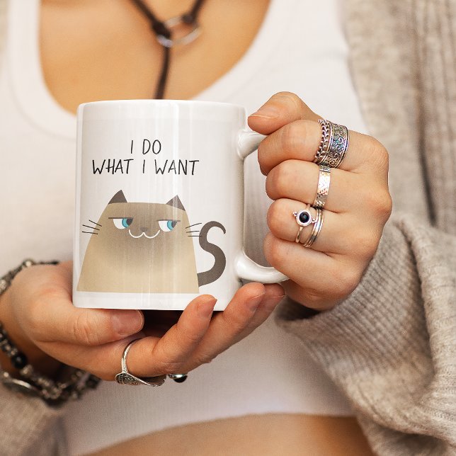 Funny Cat Mug I Do What I Want Siamese (Creator Uploaded)