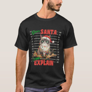 Funny Cat Mugshot Dear Santa I Can Explain Christm T-Shirt