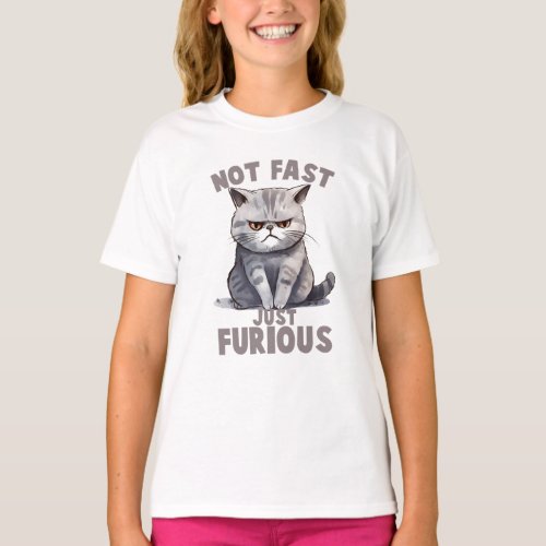 Funny Cat _ Not Fast Just Furious T_Shirt