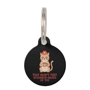 Funny Cat Nurse That Wasn't Very Evidence Based Of Pet ID Tag
