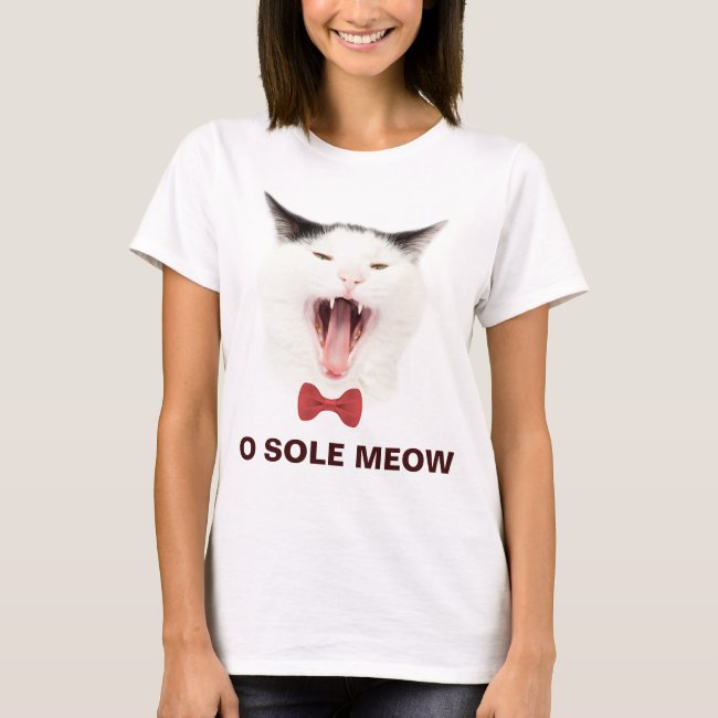 Funny Cat O Sole Meow customizable