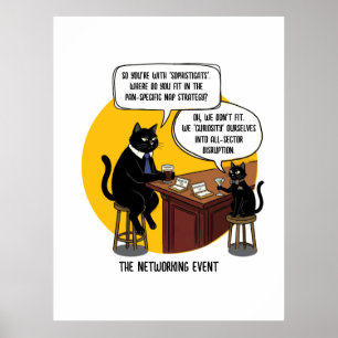 Funny Cat Office Humor Networking Event Meme Gift Poster