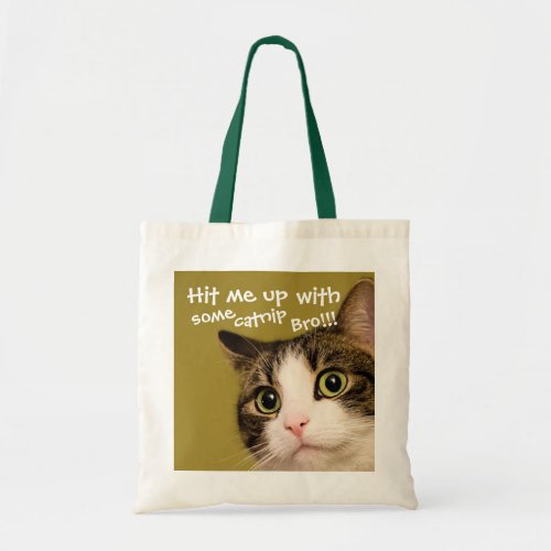 Funny Cat Photo Catnip Caption Tote Bag