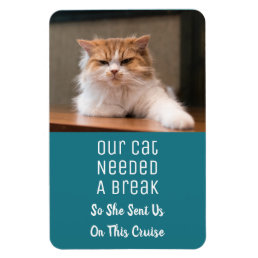 Funny Cat Photo Vacation Cabin Cruise Ship Magnet