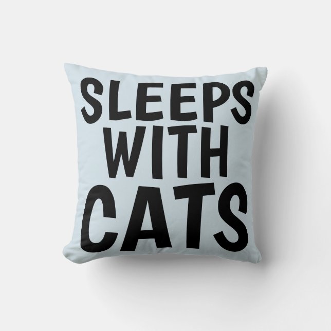 Funny Cat Pillows, SLEEPS WITH CATS Throw Pillow (Front)