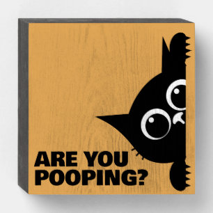 FUNNY CAT POOPING FUNNY BLACK CAT Wood Box Sign