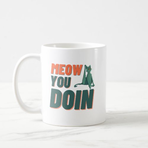 Funny Cat Pose Meow You Doin Yoga Cat  Coffee Mug