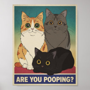 Funny Cat Poster Are You Pooping? Cat Art