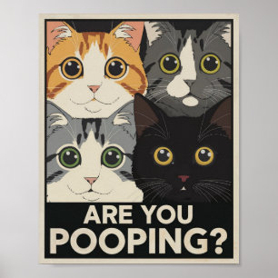 Funny Cat Poster Are You Pooping? Cat Art