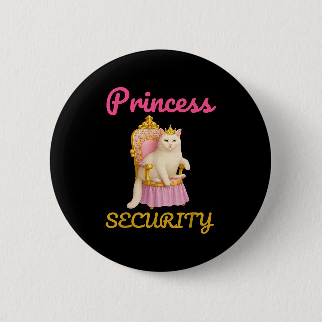 Funny Cat Princess Security Meme Cute Kitty Humur  Button (Front)