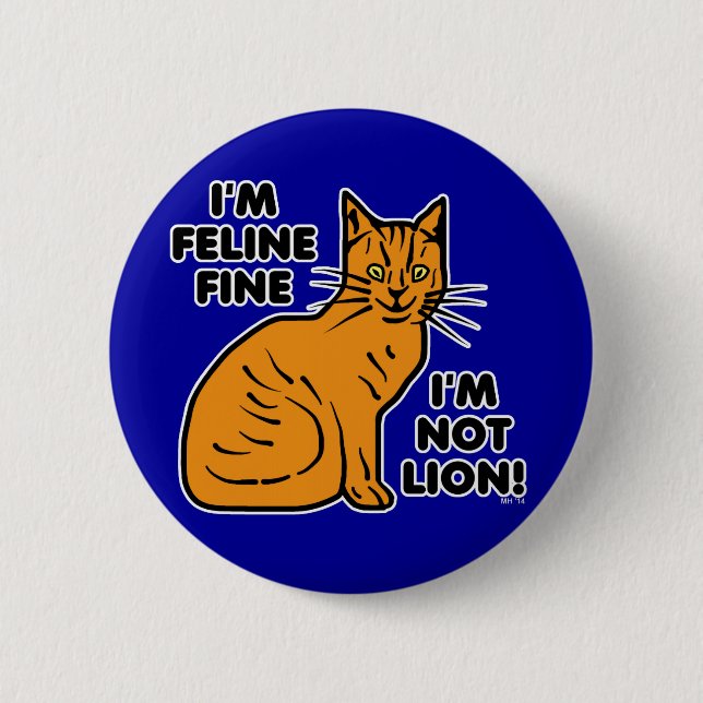 Funny Cat Pun Orange Feline Fine Kitty Button (Front)