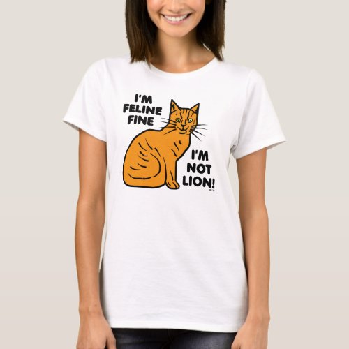 Funny Cat Pun Orange Feline Fine Kitty T_Shirt