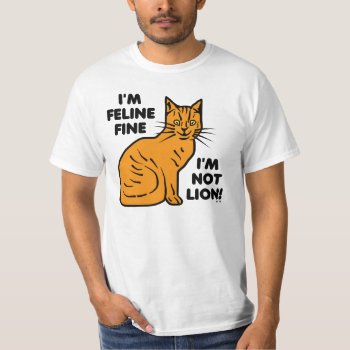 Funny Cat Pun Orange Feline Fine Kitty T-shirt by FunnyTShirtsAndMore at Zazzle
