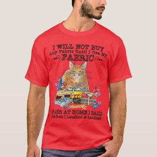 Funny Cat Quilting Sewing Sayings Sewer Quilter fa T-Shirt