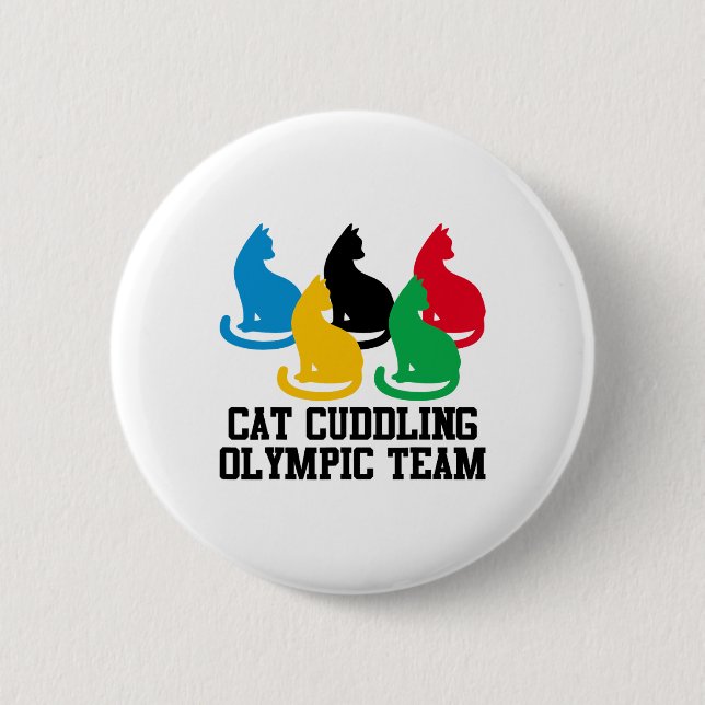 Funny Cat Quote Cat Cuddling Olympic Team Cool  Button (Front)