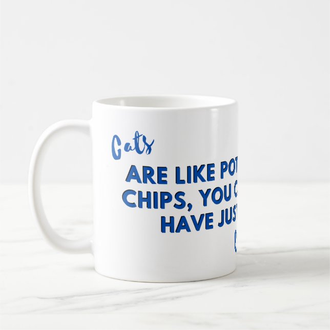 Funny Cat Quote: Cats are Like Potato Chips Blue  Coffee Mug (Left)