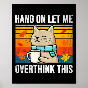 Funny Cat Quote Coffee Lover Retro Vintage Overthi Poster