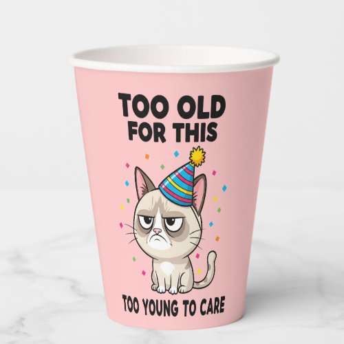 Funny Cat Quote for Birthday Gifts. Paper Cups