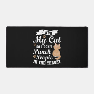 Funny Cat Quote Gift Kitten Cat Mom Cat Dad Hilari Desk Mat