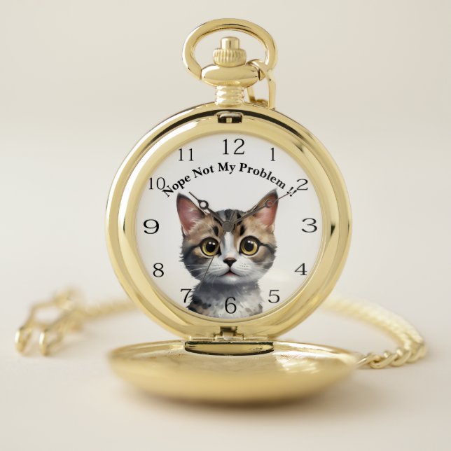 Funny Cat Say Not My Problem, Pocket Watch (Inside)