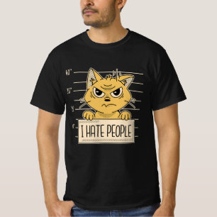 Funny cat says I hate people antisocial joke memes T-Shirt