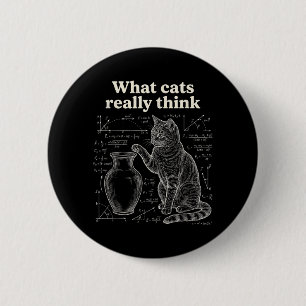 Funny Cat Science Humor What Cats Think Math Button
