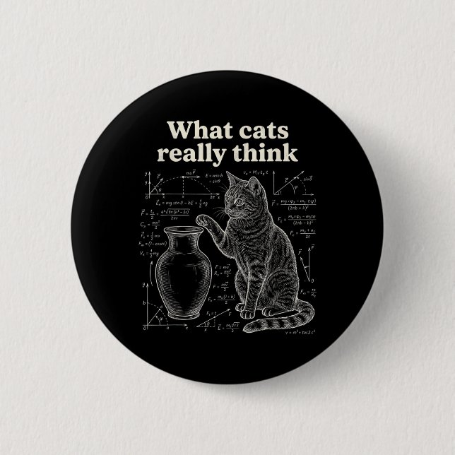 Funny Cat Science Humor What Cats Think Math Button (Front)